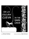 En La Oscura Cueva/ In the Dark Cave - Richard A. Watson - 9781595727862