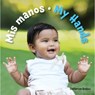 Mis Manos / My Hands - Catherine Hnatov - 9781595729415