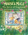 Mouse and Mole: The Secret of Happiness - Joyce Dunbar - 9781595729842