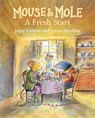 Mouse and Mole: A Fresh Start - Joyce Dunbar - 9781595729866