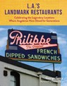 L.A.'s Landmark Restaurants - George Geary - 9781595801135