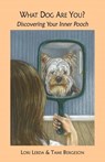 What Dog Are You? Discovering Your Inner Pooch - Lori Lebda ; Tami Bergeson - 9781595941749
