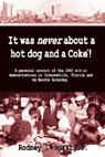 It Was Never About a Hotdog and a Coke - HURST,  Rodney L. - 9781595941954