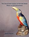 The Collector's Guide to Pottery Birds Made in Czechoslovakia - David Phelps - 9781595944627