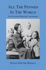 All the Pennies in the World - Susan Hayter Mayall - 9781595946089