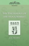 The Psychology of the Stock Market - G. C. Selden - 9781596051232