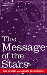 The Message of the Stars - Max Heindel - 9781596059023