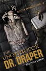 The Unorthodox Dr. Draper and Other Stories - SPENCER,  William Browning - 9781596068315
