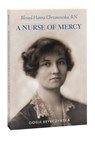 Blessed Hanna Chrzanowska, RN: A Nurse of Mercy - Gosia Brykczynska - 9781596145016