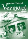 Forgotten Tales of Vermont - William M. Alexander - 9781596294653