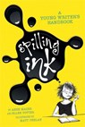 Spilling Ink: A Young Writer's Handbook - Ellen Potter ; Anne Mazer - 9781596436282