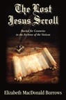The Lost Jesus Scroll - Elizabeth MacDonald Burrows - 9781596635289