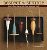 Respect the Spindle - Abby Franquemont - 9781596681552