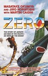 Zero, the Story of Japan's Air War in the Pacific - As Seen by the Enemy - Masatake Okumiya ; Jiro Horikoshi ; Martin Caidin - 9781596874510