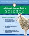 Politically Incorrect Guide to Science - Tom Bethell - 9781596986305