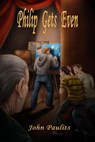 Philip Gets Even - John Paulits - 9781597050807