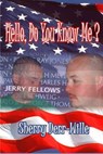 Hello, Do You Know Me? - Sherry Derr-Wille - 9781597051538