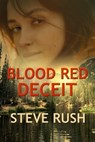 Blood Red Deceit - Steve Rush - 9781597054751