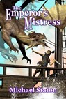 The Emperor's Mistress - Michael Staton - 9781597054812