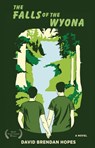 The Falls of the Wyona - David Brendan Hopes - 9781597098939
