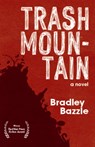 Trash Mountain - Bradley Bazzle - 9781597099103