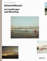 Richard Misrach on Landscape and Meaning: The Photography Workshop Series - Richard Misrach ; Lucas Foglia ; Meghann Riepenhoff - 9781597114776
