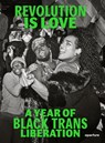 Revolution is Love: A Year of Black Trans Liberation - Qween Jean - 9781597115308