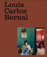 Louis Carlos Bernal: Monografa - Elizabeth Ferrer - 9781597115575