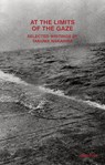 Takuma Nakahira: At the Limits of the Gaze - Daniel Abbe ; Franz Prichard - 9781597115780