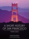 A Short History of San Francisco - Tom Cole - 9781597142731
