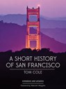 A Short History of San Francisco - Tom Cole - 9781597143042