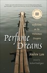 Perfume Dreams - Andrew Lam - 9781597144957