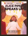 Alice Piper Speaks Up - Sage Andrew Romero ; Loralee Sepsey - 9781597147057