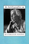 Autobiographies - Kathleen Raine - 9781597313322