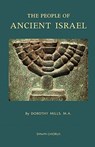 The People of Ancient Israel - Dorothy Mills - 9781597313551