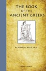 The Book of the Ancient Greeks - Dorothy Mills - 9781597313810
