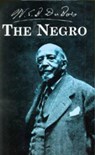 The Negro - W E B Du Bois - 9781597403641