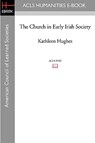 The Church in Early Irish Society - Kathleen Rscj Hughes - 9781597405423