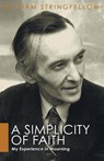 A Simplicity of Faith - William Stringfellow - 9781597523233