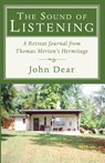 The Sound of Listening - Dear John Dear - 9781597528207