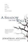 A Shadow on the Wall - AYCLIFFE,  Jonathan - 9781597808576