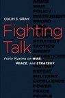 Fighting Talk - Colin S. Gray - 9781597973076