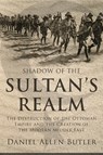 Shadow of the Sultan's Realm - Daniel Allen Butler - 9781597974967