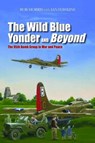 The Wild Blue Yonder and Beyond - Robert Morris ; Ian L. Hawkins - 9781597977128