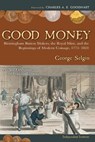 Good Money - George Selgin - 9781598130430