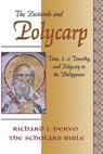The Pastorals and Polycarp - Richard I. Pervo - 9781598151787
