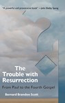 Trouble with Resurrection - Bernard Brandon Scott - 9781598151916