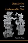 Revelation of the Unknowable God - Karen L. King - 9781598151992
