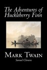 The Adventures of Huckleberry Finn - Mark Twain ; Samuel Clemens - 9781598180046