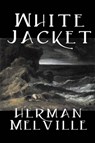 White Jacket - Herman Melville - 9781598183887
